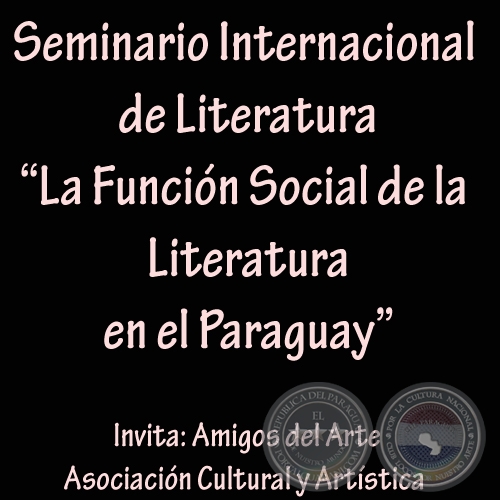 LA FUNCIÓN SOCIAL DE LA LITERATURA EN EL PARAGUAY, 2009 - ASOCIACIÓN AMIGOS DEL ARTE